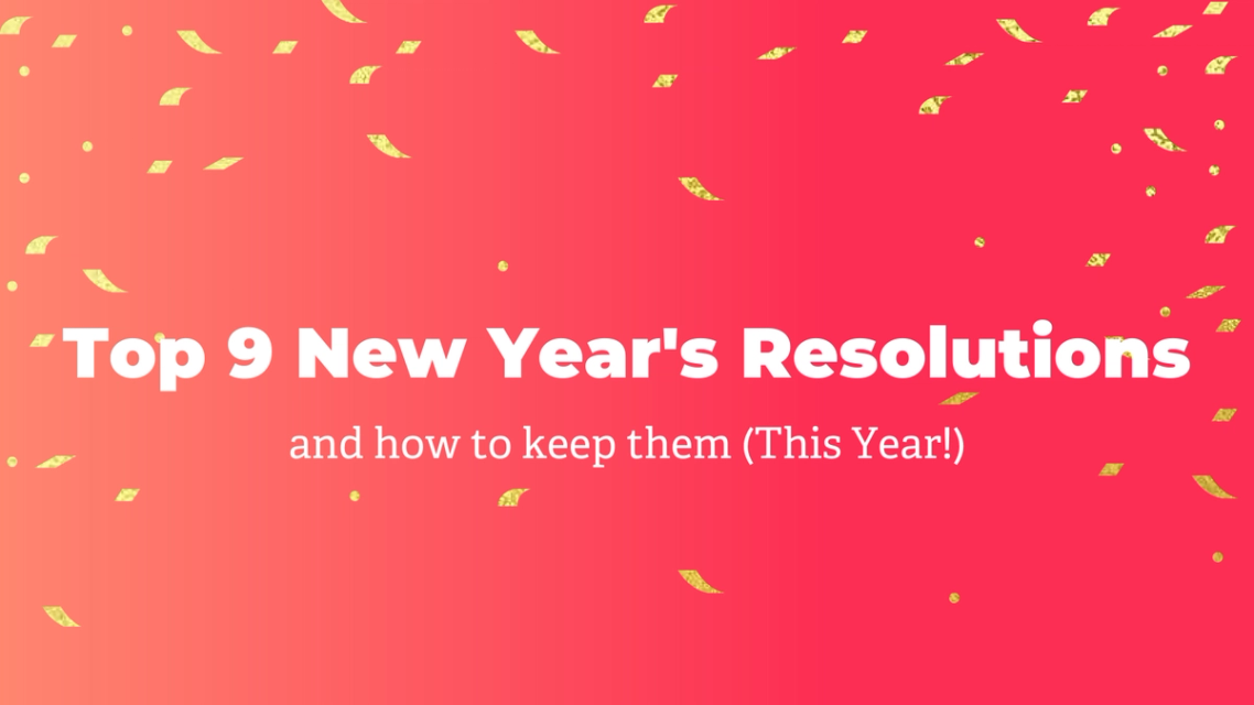 Top 9 New Year's Resolutions and how to keep them