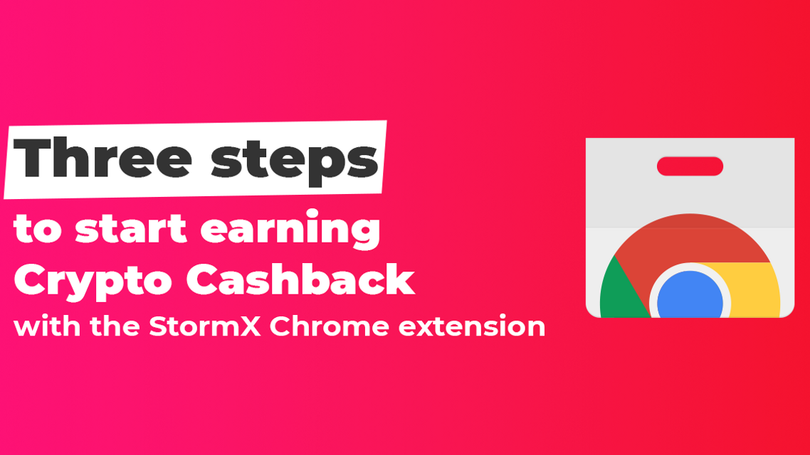 3 steps to start earning Crypto Cashback with the StormX Chrome extension