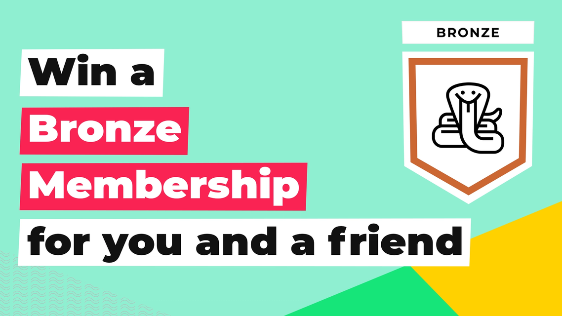 Win a Bronze Membership for you and a friend!